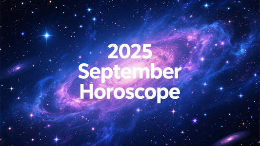 Horoscope for All Zodiac Signs – September 2025