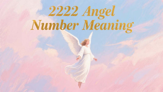 2222 Angel Number Meaning: A Sign of Balance, Love, and Divine Timing